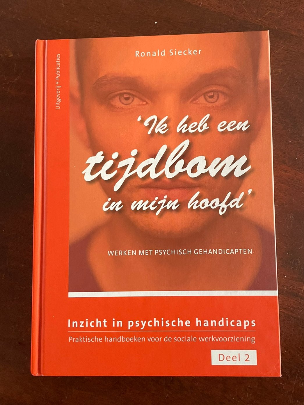 Nieuw boek Ronald Siecker/ Ik heb een tijdbom in mijn hoofd, Boeken, Advies, Hulp en Training, Ophalen of Verzenden, Nieuw
