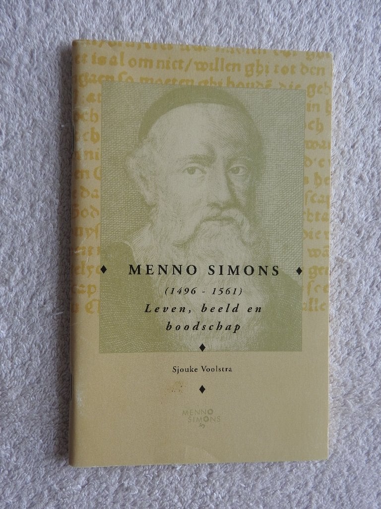 Menno Simons (1946-1561) Leven, beeld en boodschap, Boeken, Ophalen of Verzenden, Zo goed als nieuw