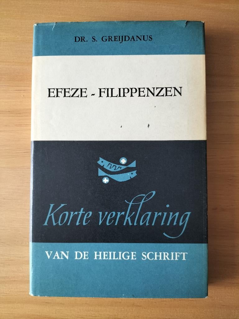 Dr. S. Greijdanus - Efeze en Filippenzen, Ophalen of Verzenden, Gelezen, Dr. S. Greijdanus, Christendom | Protestants