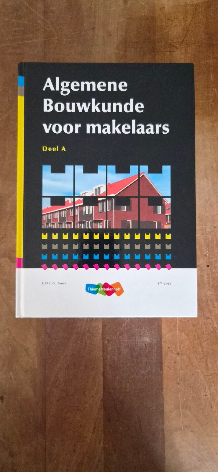 Algemene Bouwkunde voor makelaars Deel A (4e druk), Boeken, Gelezen, A.H.L.G. Bone, Gamma, HBO