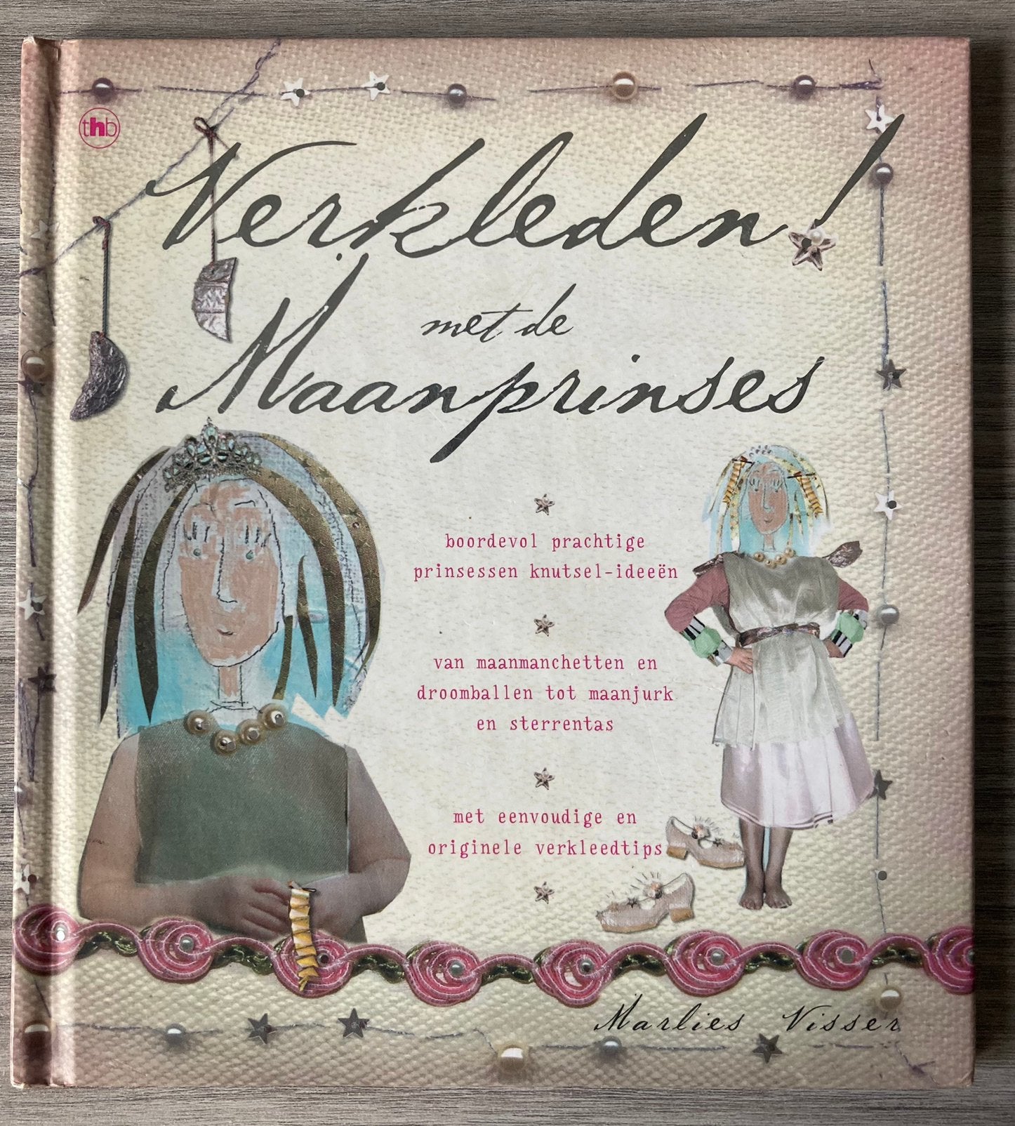 Verkleden met de Maanprinses - Marlies Visser, Ophalen of Verzenden, Gelezen