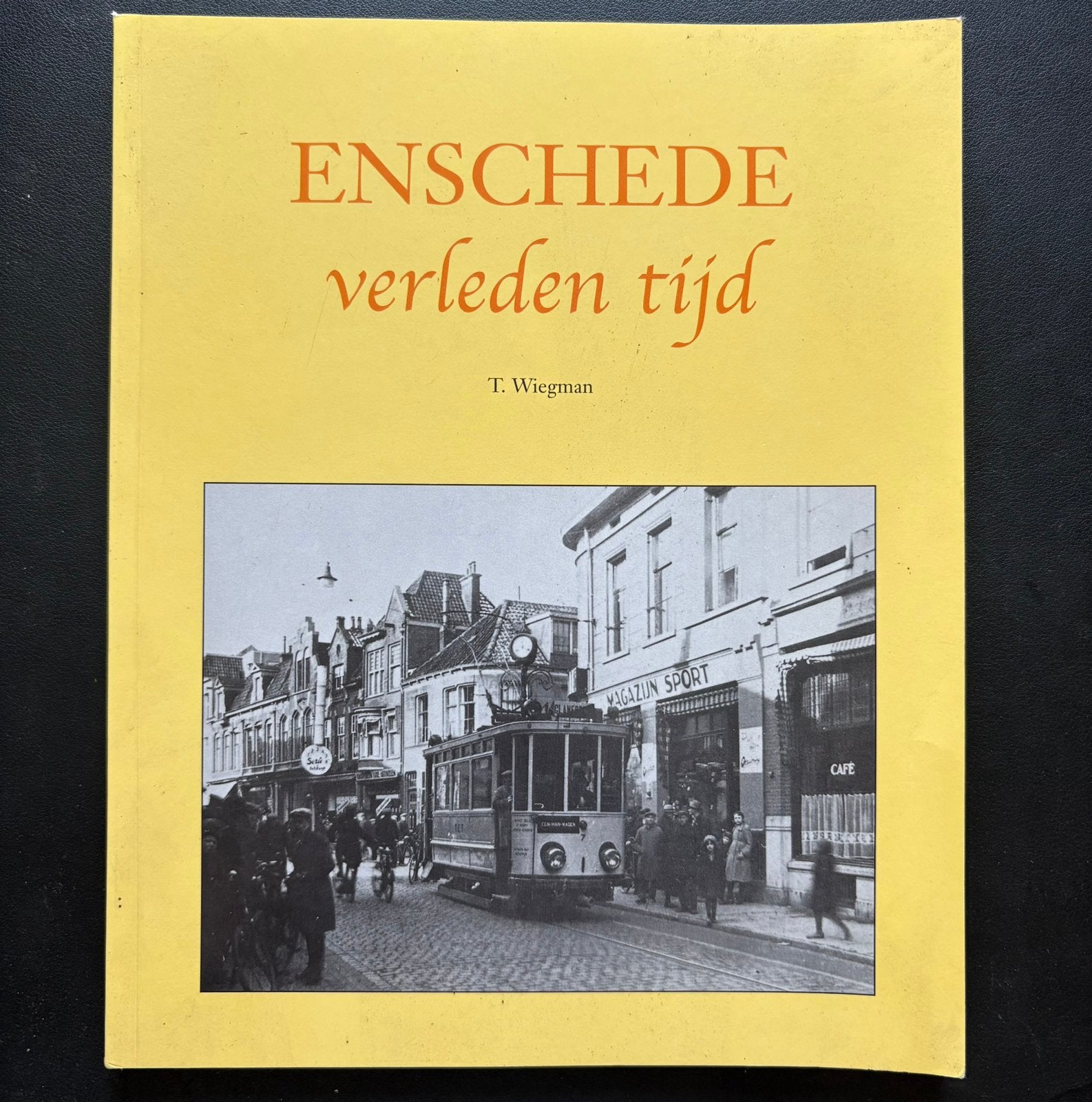 Enschede verleden tijd (2005), Verzamelen, Spoorwegen en Tramwegen, Ophalen of Verzenden, Zo goed als nieuw, Trein, Boek of Tijdschrift