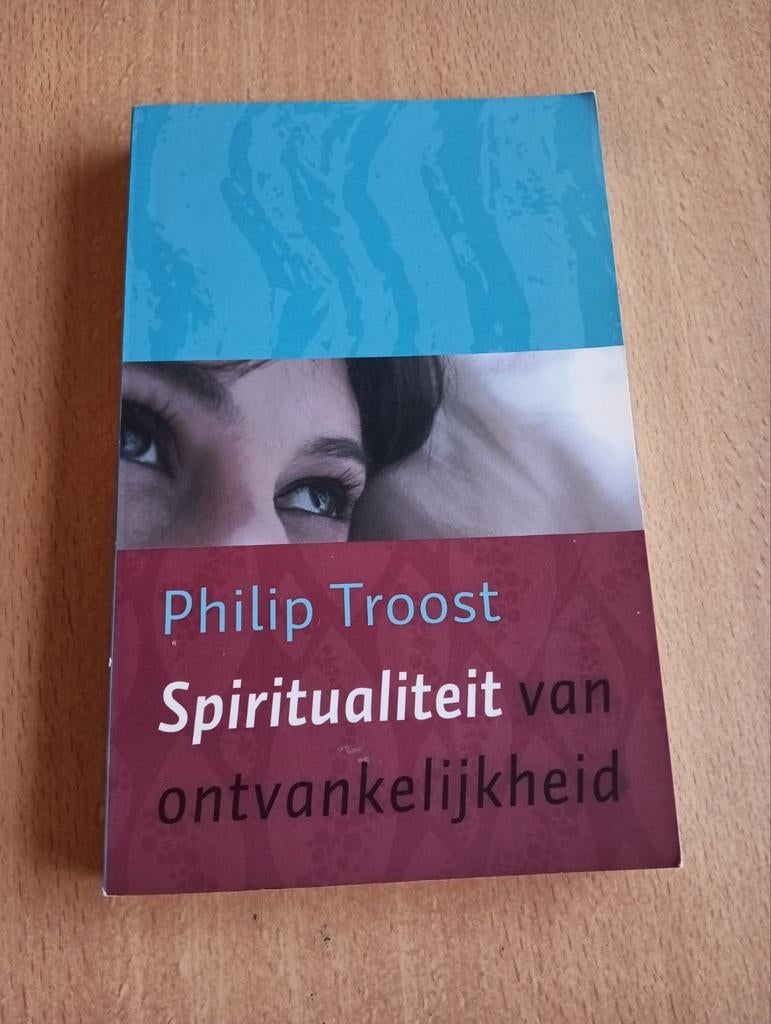 Philip Troost - Spiritualiteit van ontvankelijkheid, Boeken, Ophalen of Verzenden, Zo goed als nieuw, Philip Troost