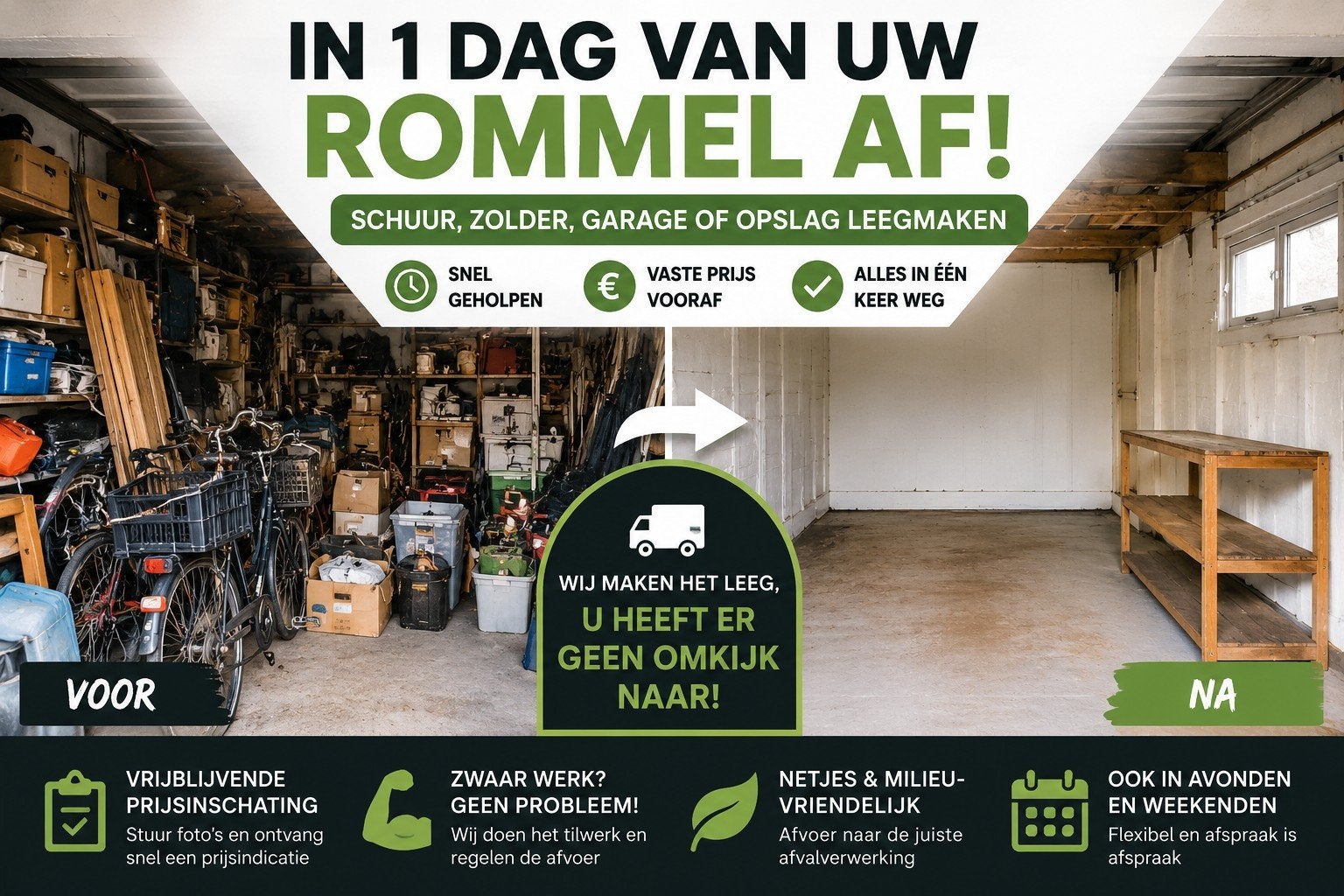 In 1 dag van uw spullen af, Schuur, zolder, garage en opslag, Eén persoon