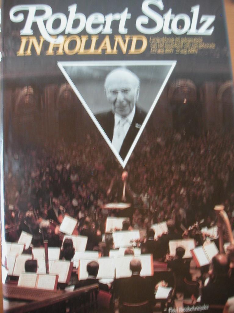 Robert Stolz in Holland, Boeken, Ophalen of Verzenden, Zo goed als nieuw, Overige onderwerpen, Fred Bredschneyder