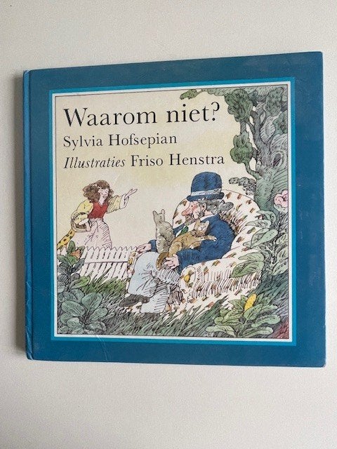 Waarom niet? Sylvia Hofsepian / Friso Henstra., Fictie algemeen, Jongen of Meisje, Sylvia Hofsepian / Friso Henstra, Voorleesboek