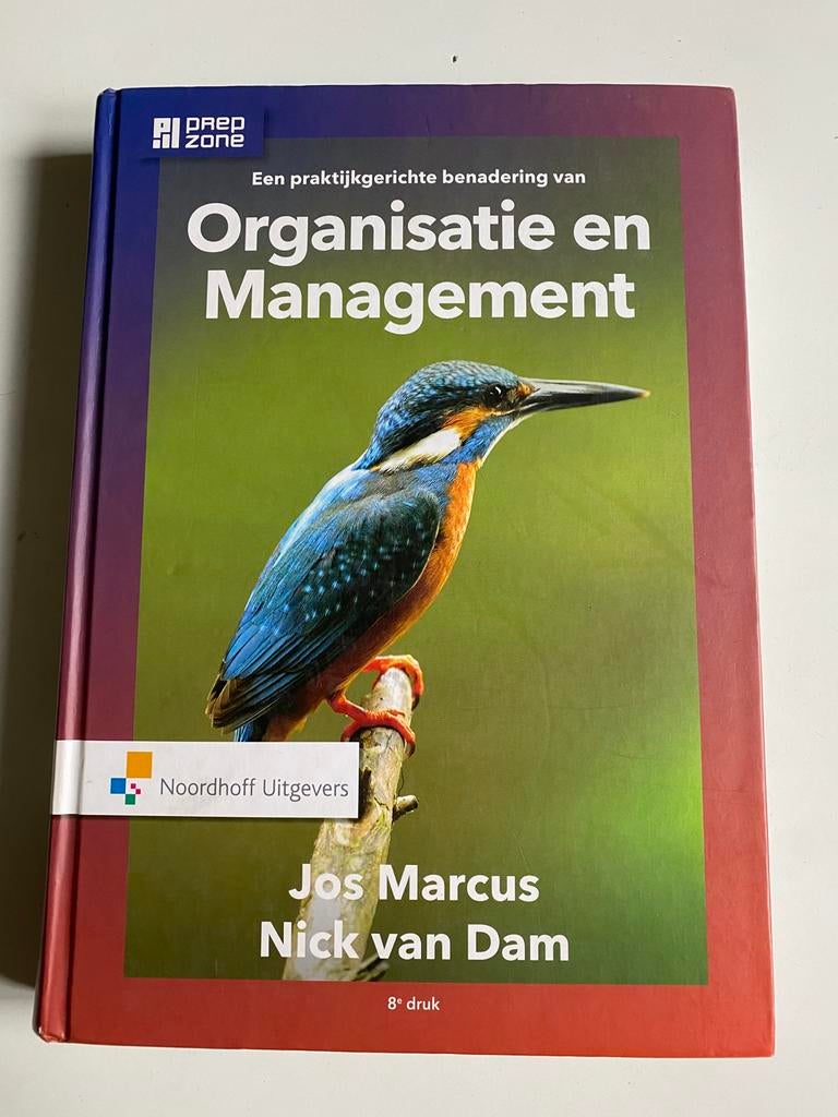 Een praktijkgerichte benadering van organisatie en managemen, Boeken, Ophalen of Verzenden, Zo goed als nieuw, Jos Marcus; Nick van Dam