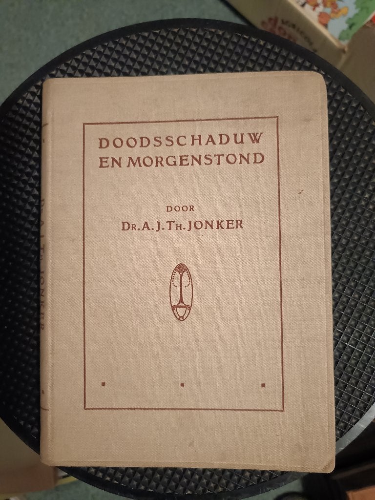 Dr. A. J. Th Jonker – Doodsschaduw en morgenstond, Ophalen of Verzenden, Dr. A. J. Th Jonker