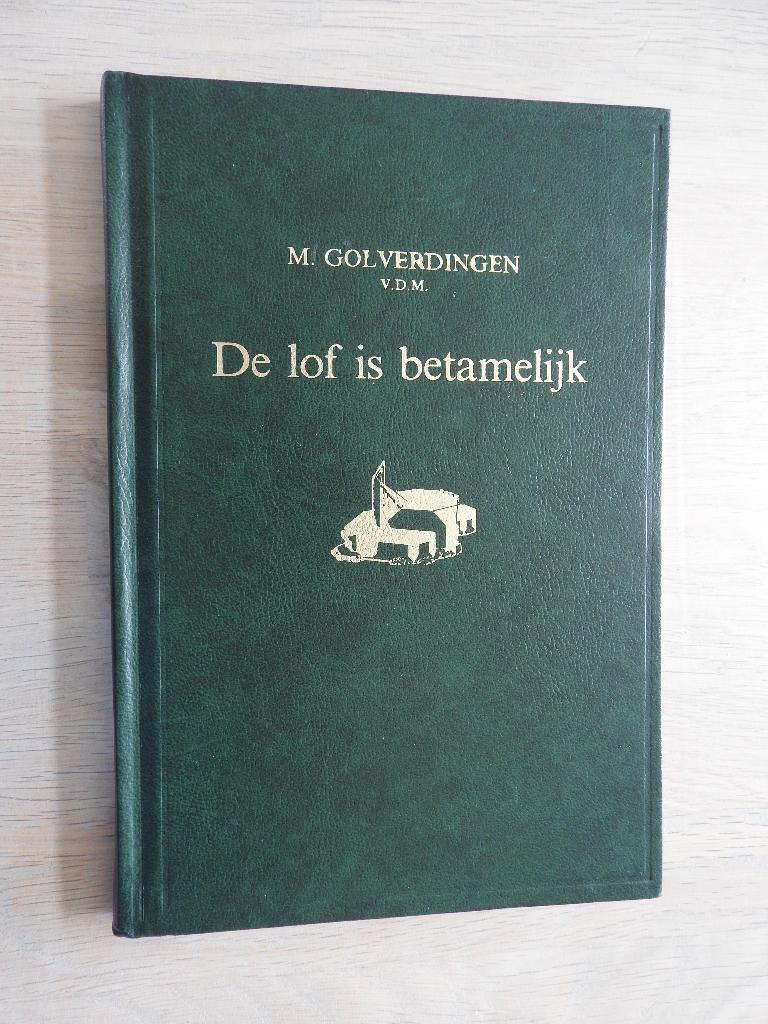 ds. M. Golverdingen - De lof is betamelijk - Vijf preken, Boeken, Ophalen of Verzenden, Zo goed als nieuw