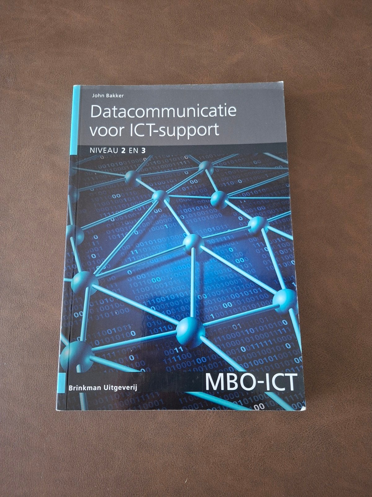 Datacommunicatie voor ICT-support, Ophalen of Verzenden, Zo goed als nieuw, Informatica en Computer, John Bakker