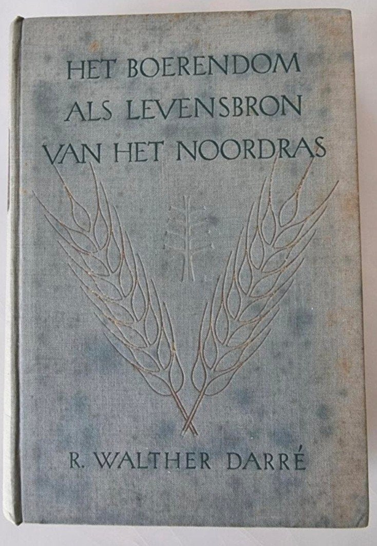 Het Boeren­dom als Levensbron – Walther Darré – zeldzaam, Ophalen of Verzenden