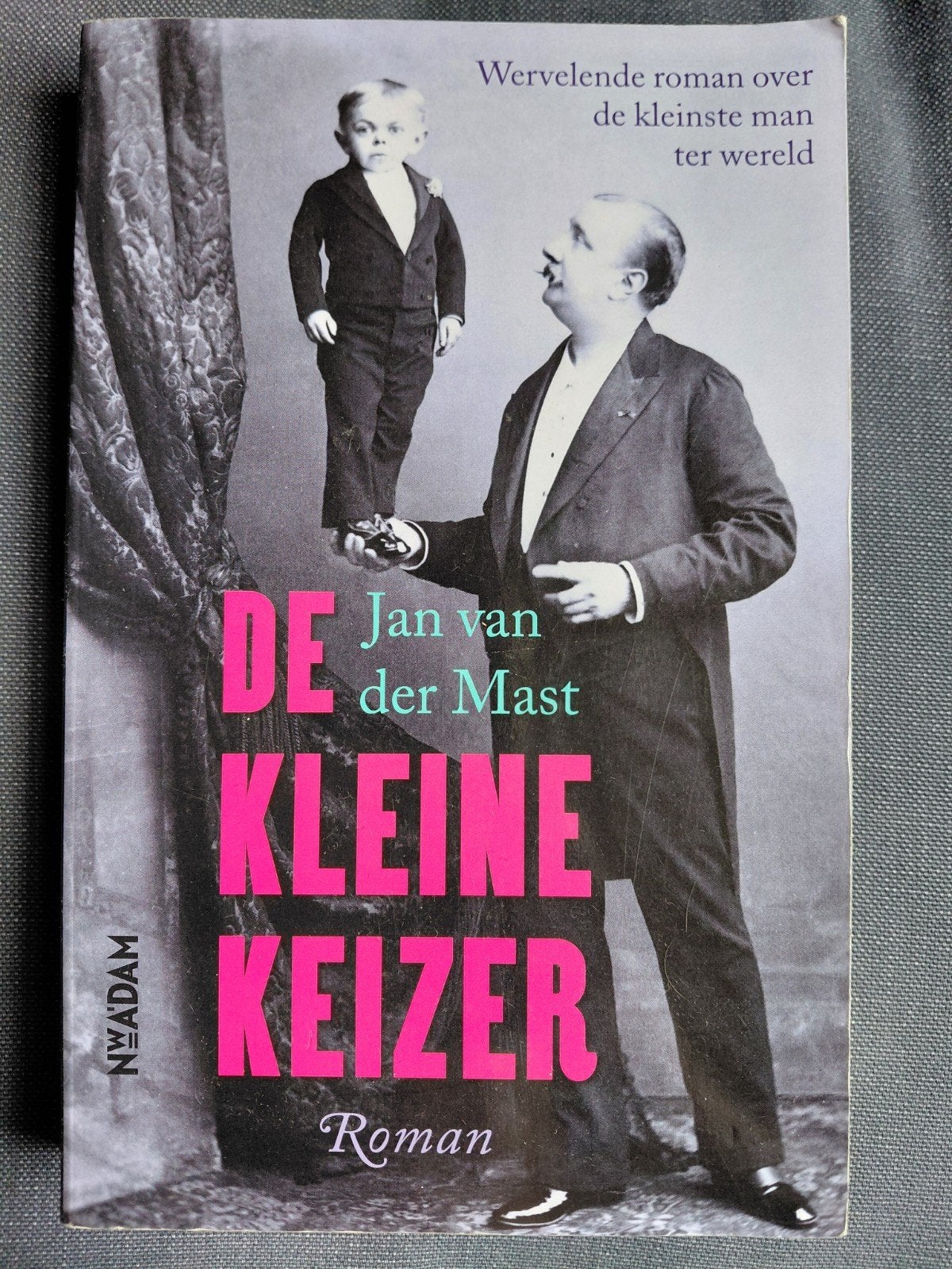 De Kleine Keizer - Jan van der Mast (Roman), Boeken, Ophalen of Verzenden, Gelezen, Jan van der Mast, Nederland