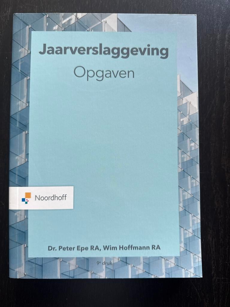 Jaarverslaggeving Opgaven - Dr. Peter Epe RA, Wim Hoffmann R, Ophalen of Verzenden, Gamma, Zo goed als nieuw, HBO