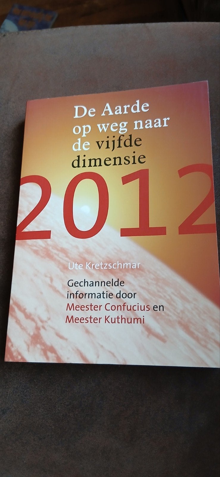 2012 De aarde op weg naar de vijfde dimensie, Boeken, Esoterie en Spiritualiteit, Ophalen, Achtergrond en Informatie, Spiritualiteit algemeen