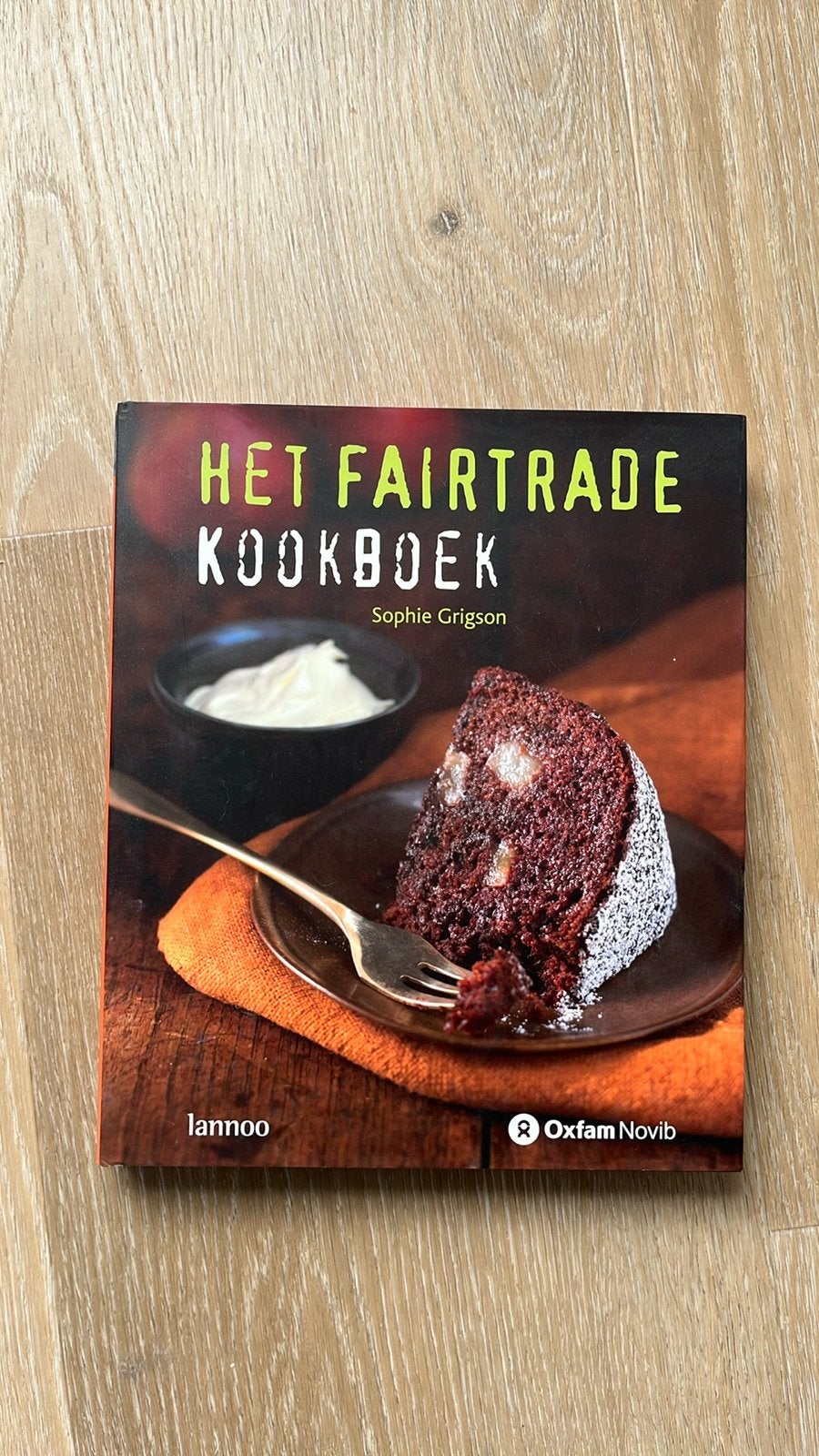Het Fairtrade Kookboek - Sophie Grigson, Hoofdgerechten, Ophalen of Verzenden, Zo goed als nieuw, Gezond koken