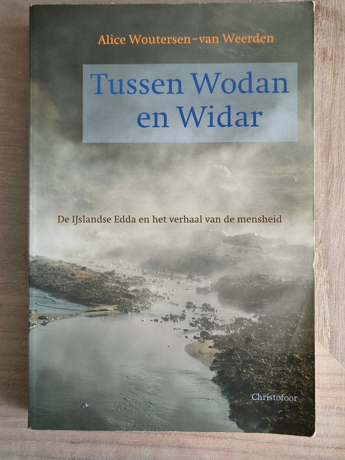 Tussen Wodan en Widar - De IJslandse Edda, Boeken, Ophalen of Verzenden, Gelezen, Alice Woutersen-van Weerden, Nederland