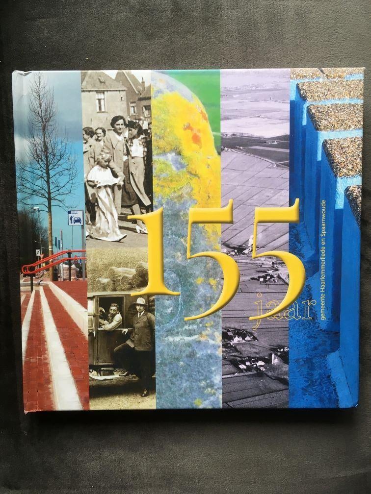 155 jaar gemeente Haarlemmerliede en Spaarnwoude, Boeken, Geschiedenis | Stad en Regio, Nieuw, Ophalen of Verzenden
