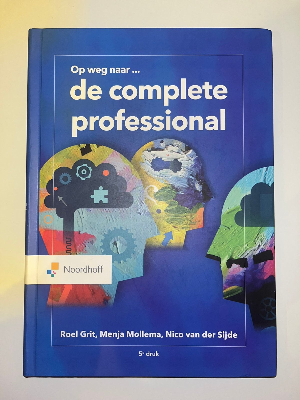 De complete professional (5e druk), Verzenden, HBO, Zo goed als nieuw, Roel Grit; Menja Mollema; Nico van der Sijde