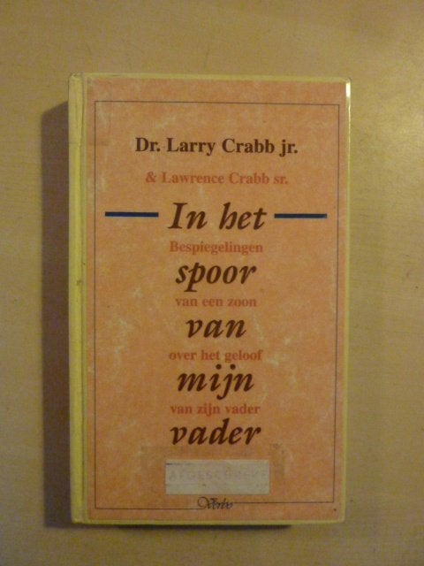 Larry Crabb - In het spoor van mijn vader, Boeken, Verzenden, Gelezen, Overige onderwerpen, Achtergrond en Informatie