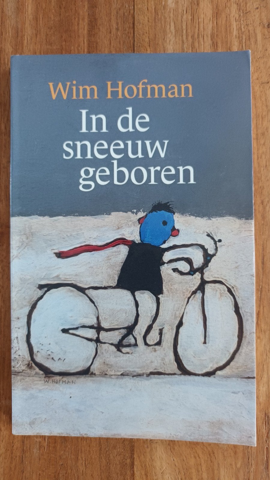 Wim Hofman In de sneeuw geboren, 20e eeuw of later, Wim Hofman, Nieuw, Ophalen of Verzenden