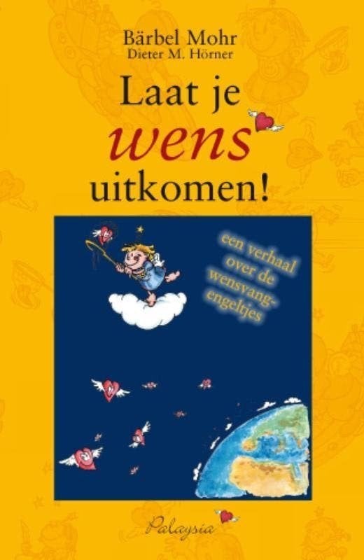 Laat je wens uitkomen! - Bärbel Mohr & Dieter M. Hörner, Bärbel Mohr, Dieter M. Hörner, Non-fictie, Ophalen of Verzenden, Zo goed als nieuw