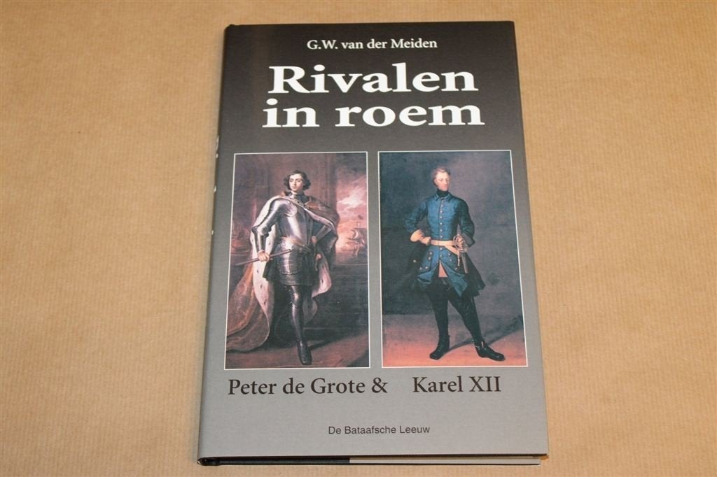 Rivalen in Roem — Peter de Grote & Karel XII, Ophalen of Verzenden, Zo goed als nieuw, Europa