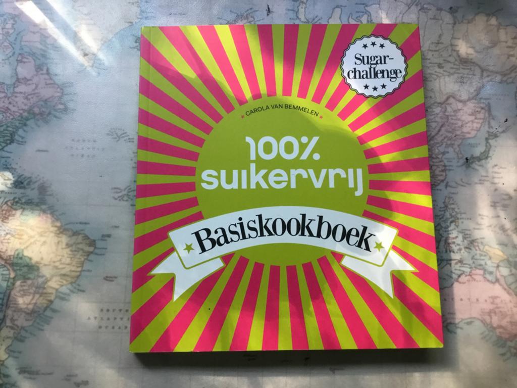 100% Suikervrij Basiskookboek - Carola van Bemmelen, Hoofdgerechten, Ophalen of Verzenden, Zo goed als nieuw, Gezond koken