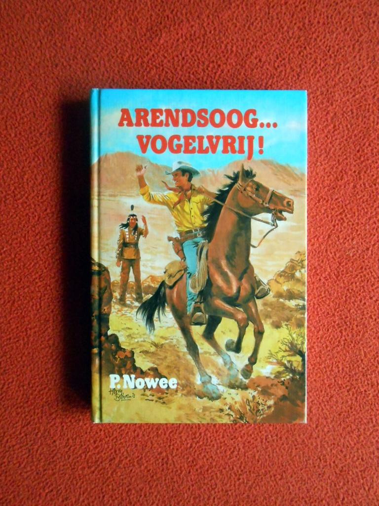 Nowee. Arendsoog… Vogelvrij! (dl. 54, eerste druk), Ophalen of Verzenden, Zo goed als nieuw