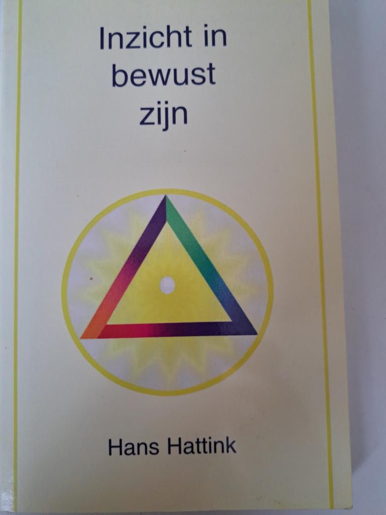 Inzicht in Bewust Zijn - Hans Hattink (Spiritualiteit), Gelezen, Achtergrond en Informatie, Spiritualiteit algemeen, Ophalen of Verzenden
