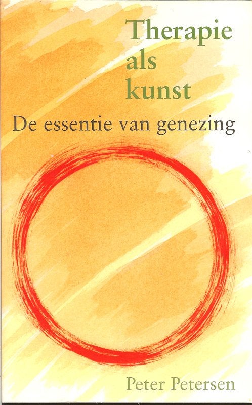 Peter Petersen Therapie als kunst De essentie van genezing, Ophalen of Verzenden, Zo goed als nieuw