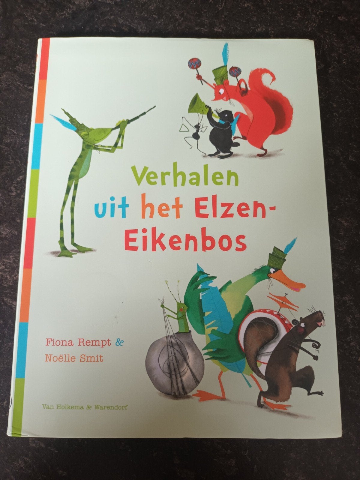 Fiona Rempt Noelle Smit- Verhalen uit het Elzen-Eikenbos, Fiona Rempt; Noëlle Smit, Fictie algemeen, Ophalen of Verzenden, Zo goed als nieuw