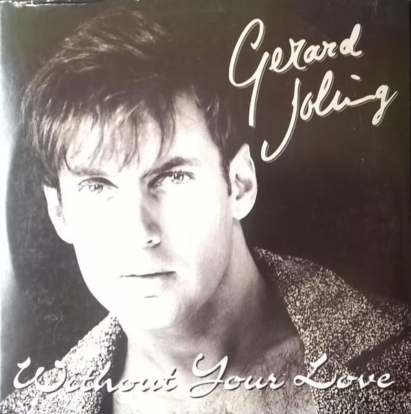 GERARD JOLING CD SINGLE WITHOUT YOUR LOVE, 6 singles of meer, Ophalen of Verzenden, Zo goed als nieuw, Pop