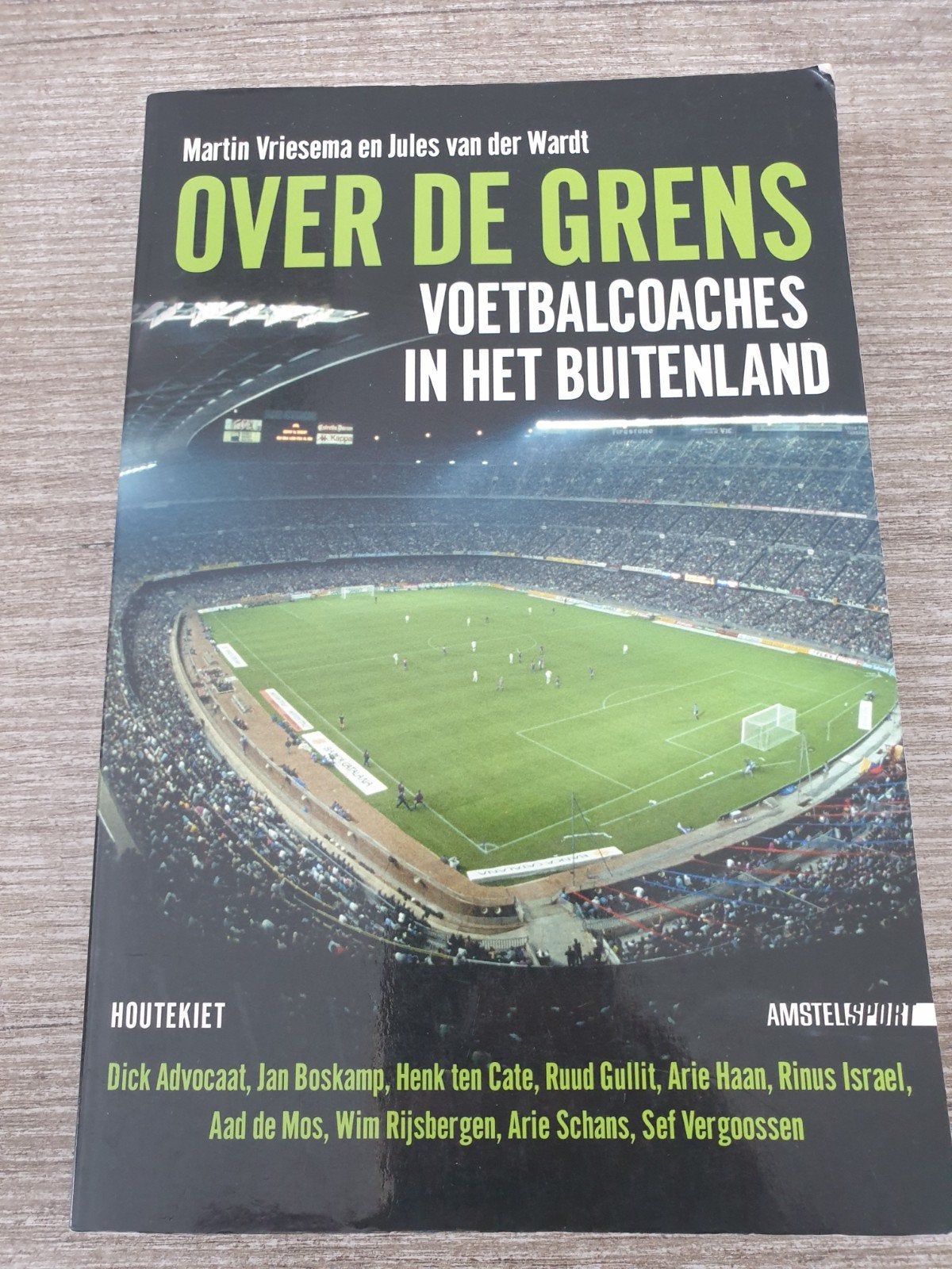 Over de Grens: Voetbalcoaches in het Buitenland, Ophalen of Verzenden, Gelezen, Martin Vriesema en Jules van der Wardt, Balsport