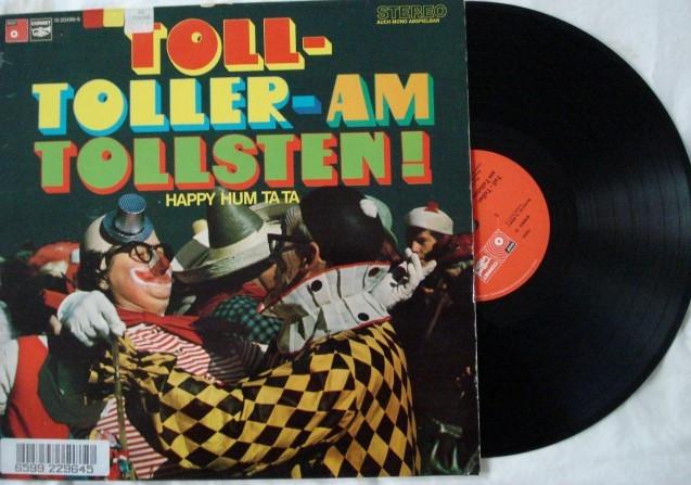Toll - Toller - Am Tollsten - Happy Hum Ta Ta, Ophalen of Verzenden, 1970 - 1979, Gebruikt, 12 inch