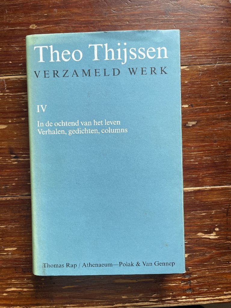Theo Thijssen Verzameld werk IV In de ochtend van het leven, Theo Thijssen, Ophalen of Verzenden, Zo goed als nieuw, Nederland