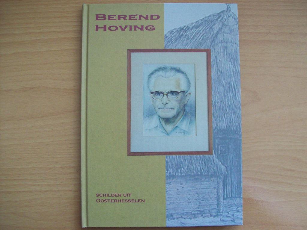 Berend Hoving: Schilder uit Oosterhesselen, Boeken, Kunst en Cultuur | Beeldend, Nieuw, Schilder- en Tekenkunst, Ophalen of Verzenden