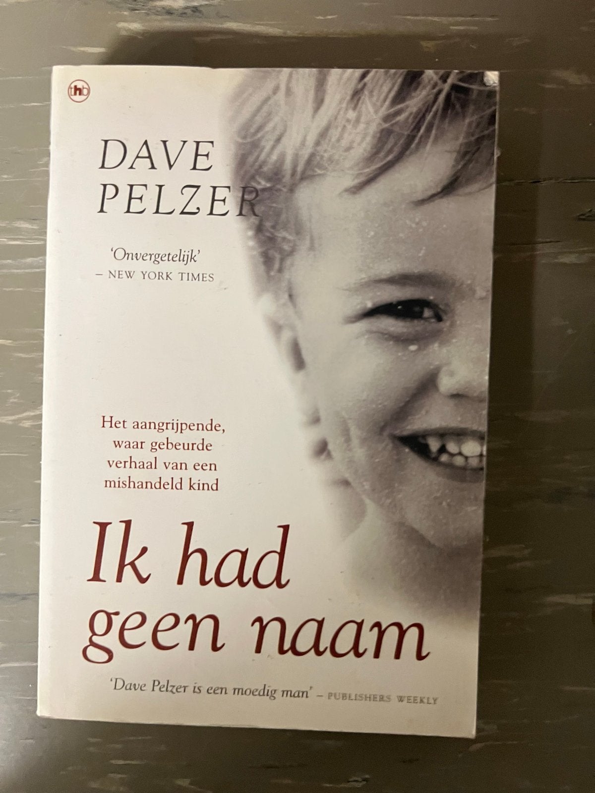Ik had geen naam - Dave Pelzer (Paperback), Boeken, Ophalen of Verzenden, Gelezen, Overige
