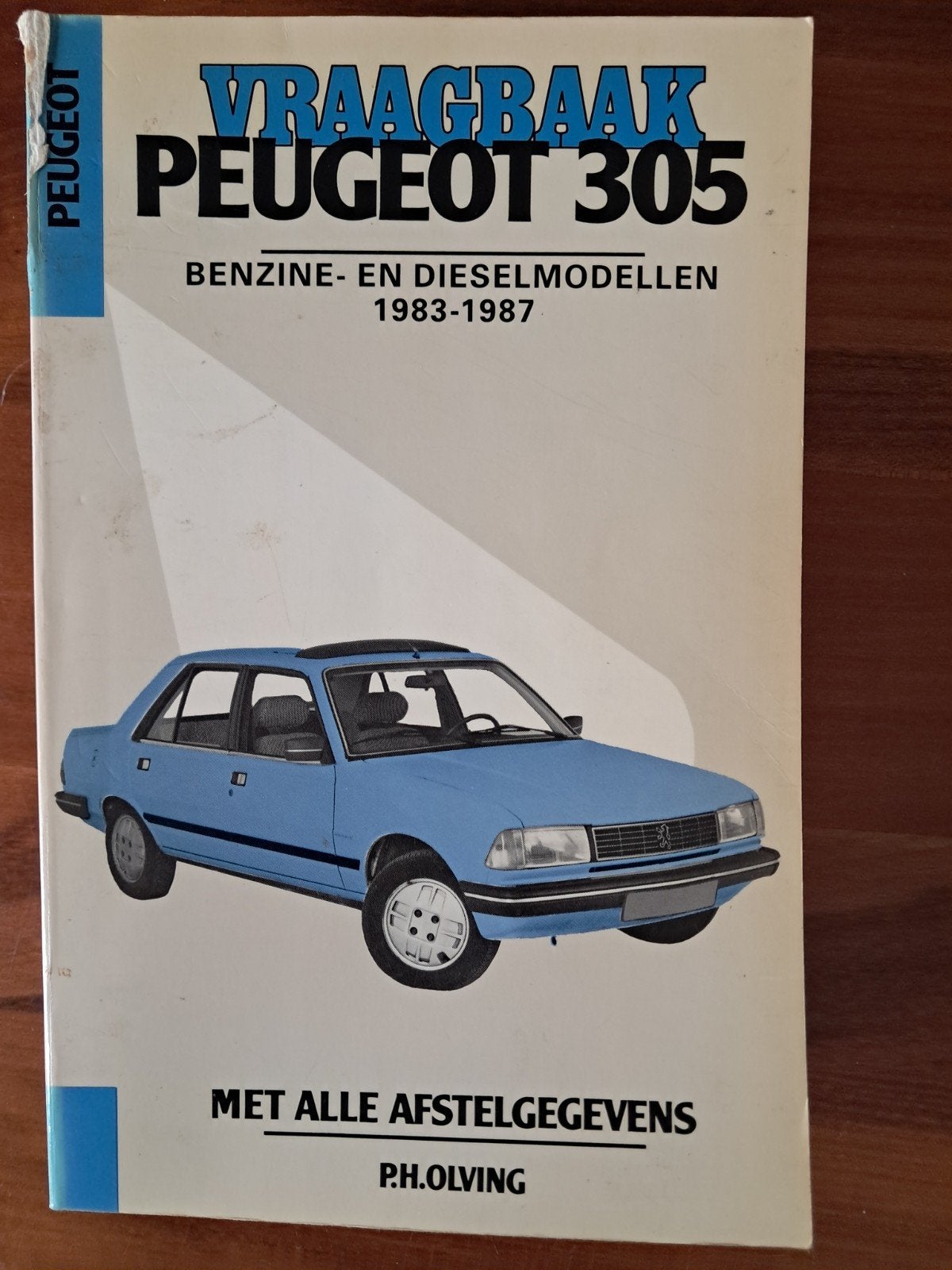Vraagbaak Peugeot 305 Benzine- en Dieselmodellen 1983-1987, Boeken, Verzenden, Gelezen, Peugeot, P.H. Olving