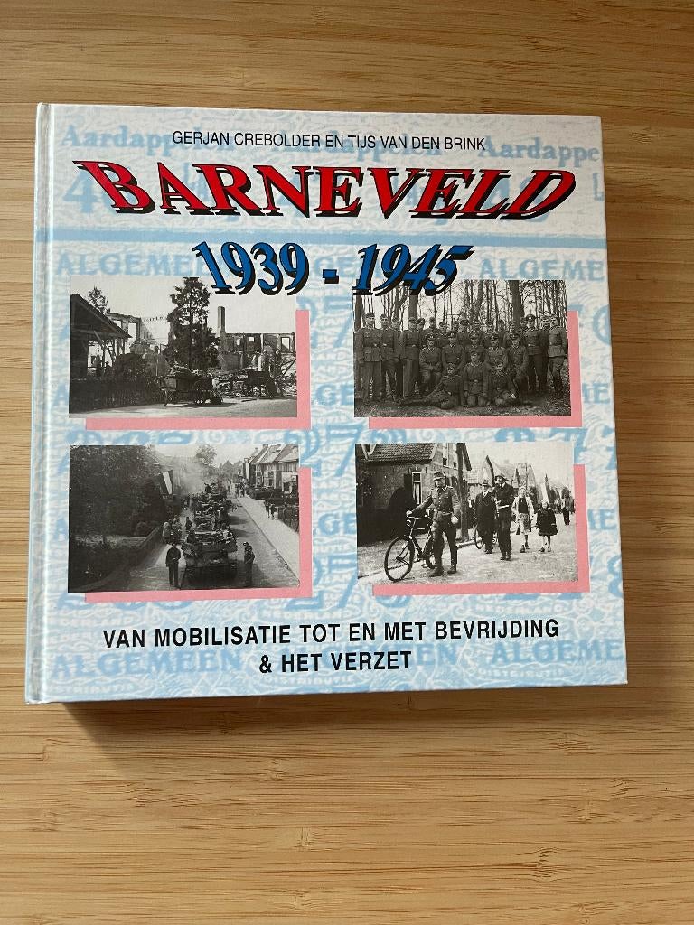 Gerjan Crebolder Barneveld 1939 - 1945, Boeken, Ophalen of Verzenden, Tweede Wereldoorlog, Gelezen, Overige onderwerpen