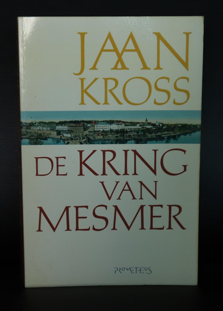 Jaan Kross De Kring van Mesmer, Boeken, Ophalen of Verzenden, Gelezen, Jaan Kross