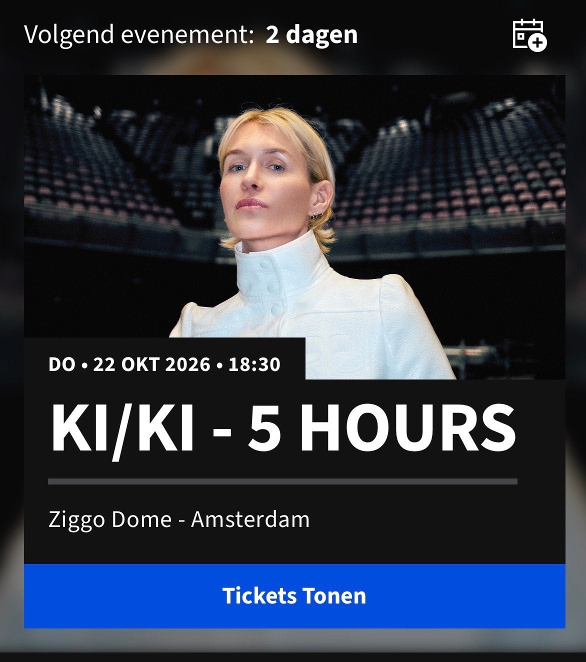 Ki/ki - 5 hours Ziggo Dome - 2 kaarten