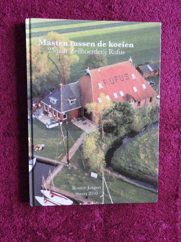 25 jaar Zeilboerderij Rufus - Broek bij Joure, Ophalen of Verzenden, Zo goed als nieuw