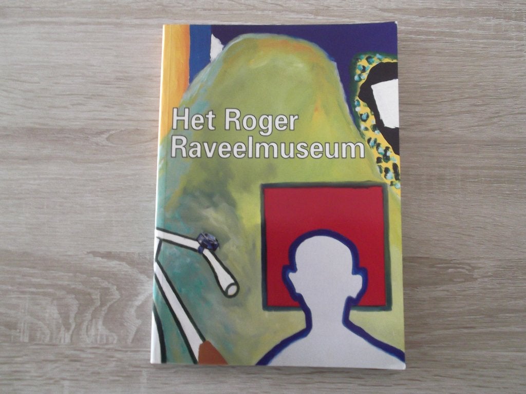 Het Roger Raveelmuseum. Roger Raveel. België., Verzenden, Zo goed als nieuw, Zie beschrijving, Schilder- en Tekenkunst