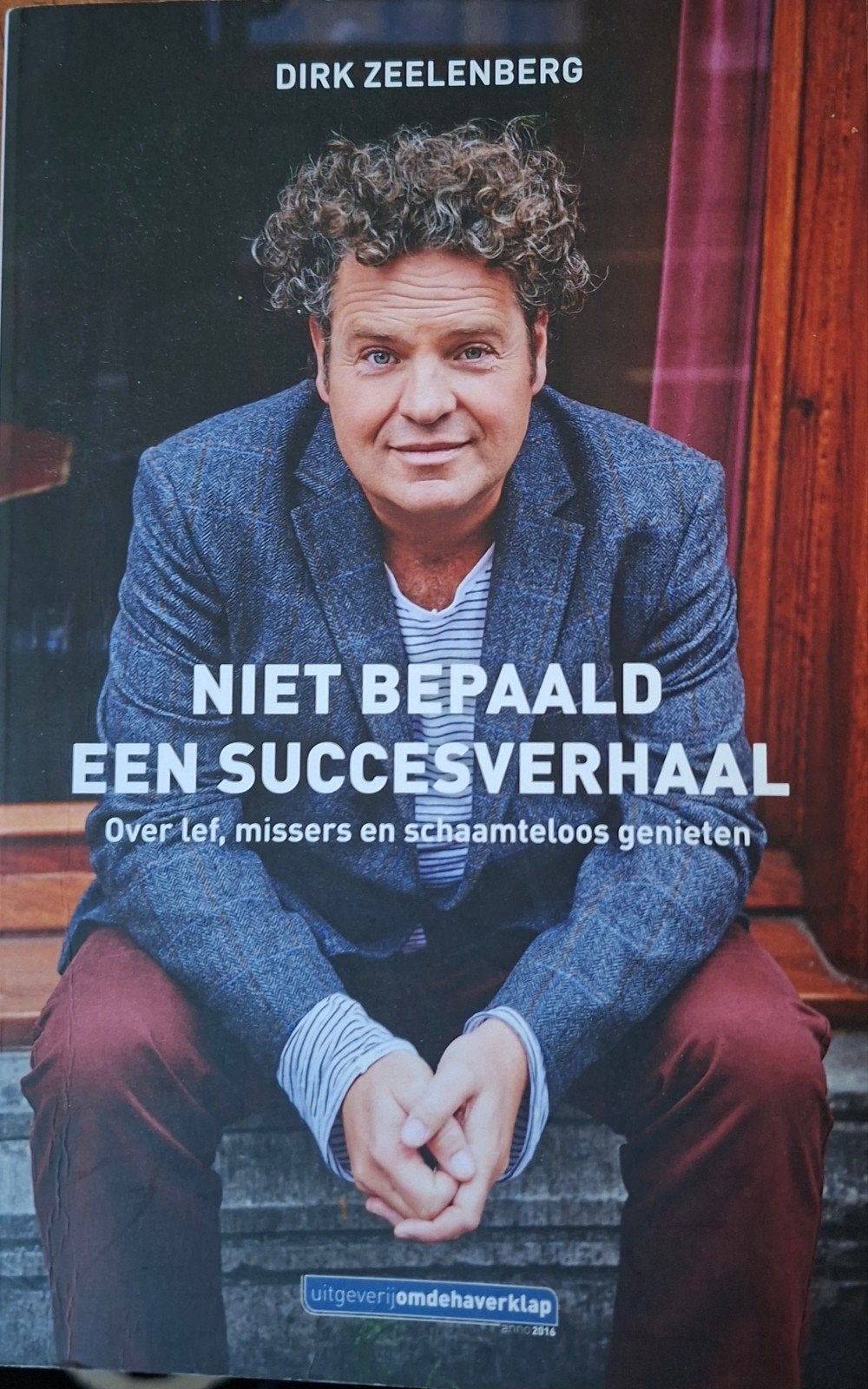 Niet bepaald een succesverhaal - Dirk Zeelenberg, Ophalen of Verzenden, Zo goed als nieuw, Dirk Zeelenberg, Overige