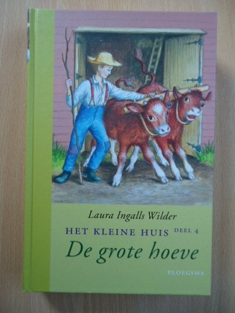 Het kleine huis 4, De grote hoeve. Laura Ingalls Wilder, Boeken, Ophalen of Verzenden, Zo goed als nieuw, Fictie algemeen
