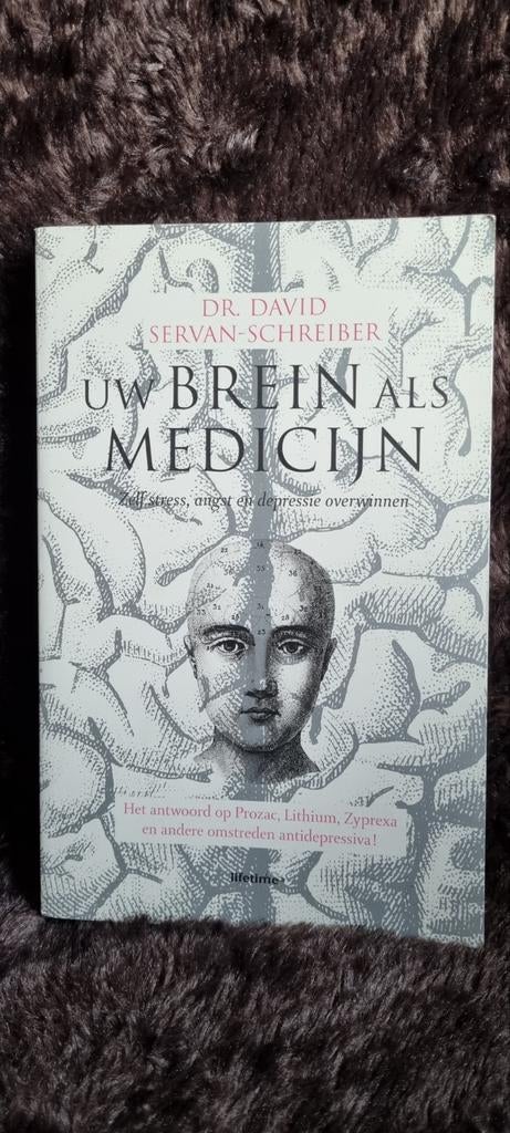 Uw Brein als Medicijn - Dr. David Servan-Schreiber, Boeken, Psychologie, Ophalen of Verzenden, Gelezen, Cognitieve psychologie