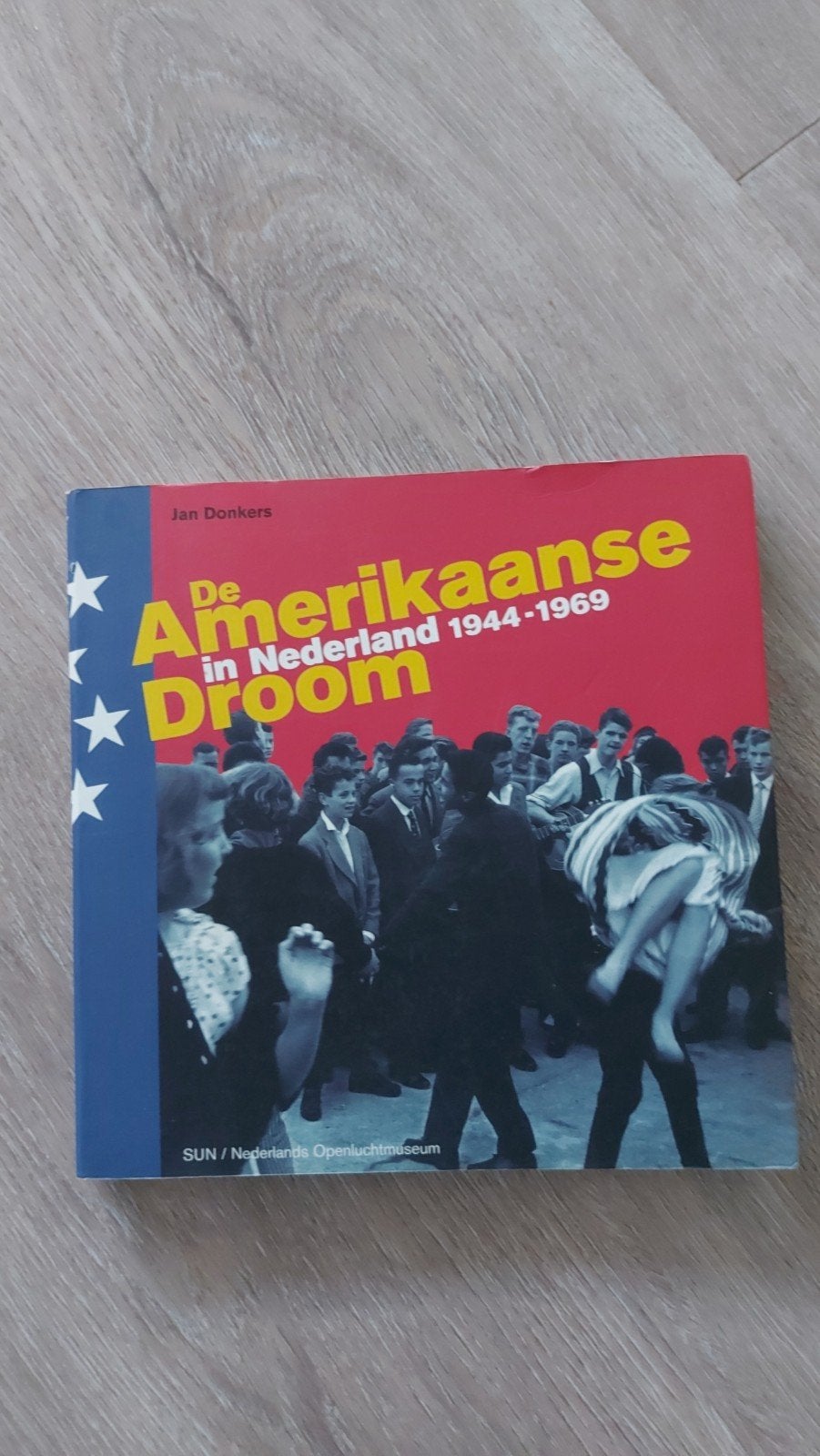 H3: De Amerikaanse Droom in Nederland 1944-1969 - Jan Donker, Europa, Ophalen of Verzenden, Jan Donkers, 20e eeuw of later