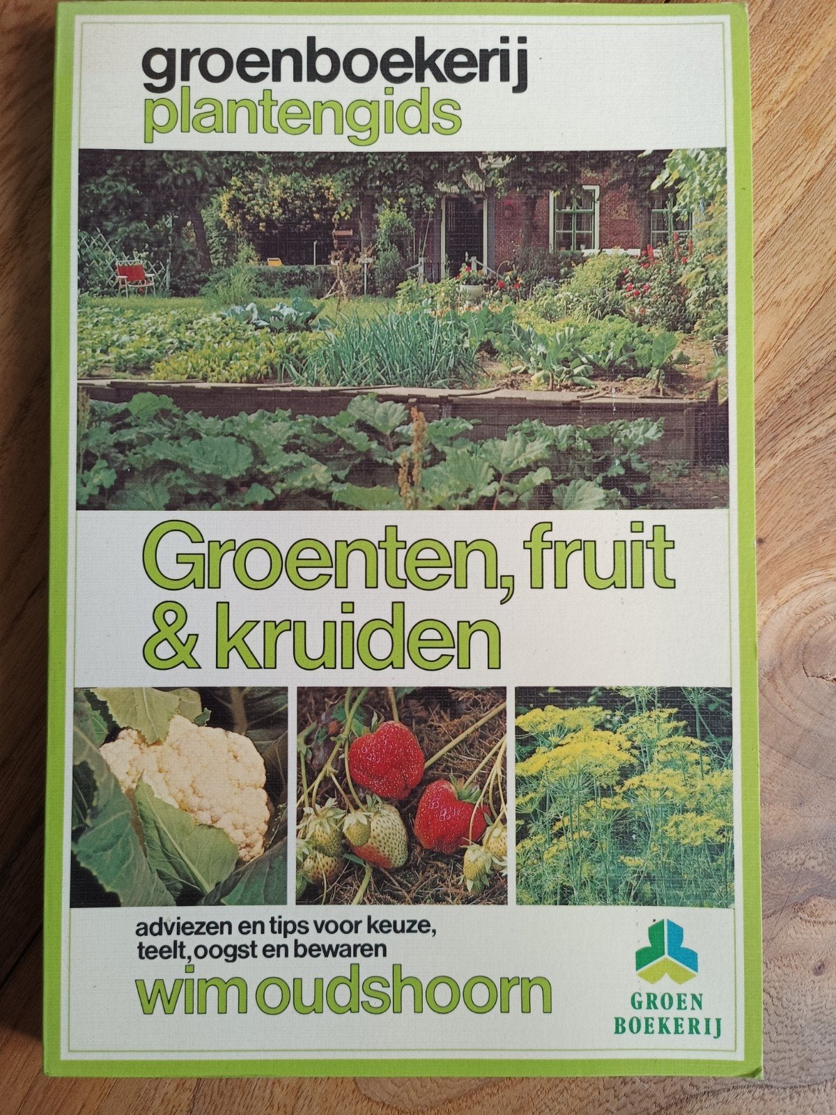 Groenten, fruit en kruiden adviezen voor teelt en oogst, Ophalen of Verzenden, Zo goed als nieuw, Wim Oudshoorn, Moestuin