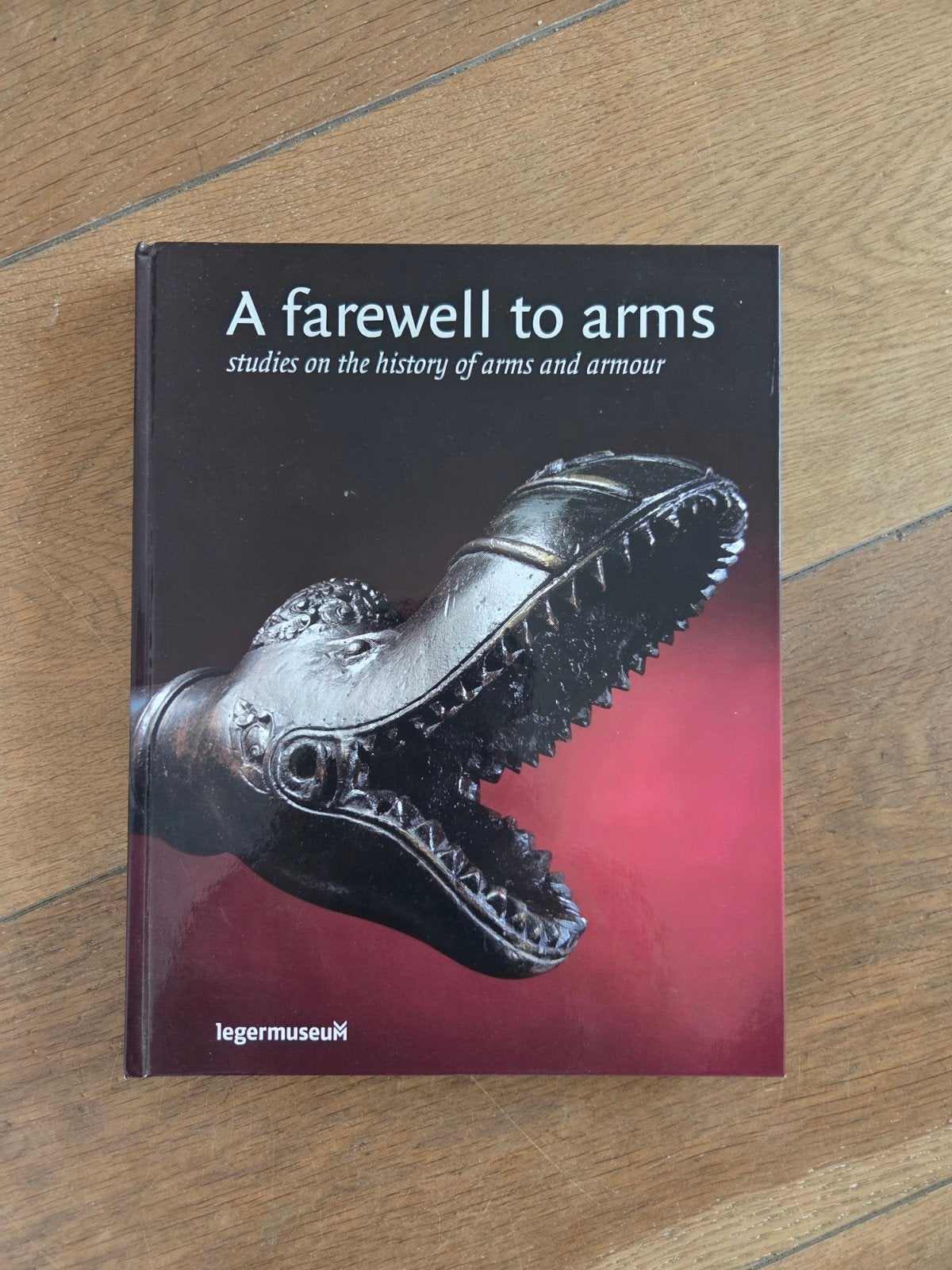 A Farewell to Arms Studies on the History of Arms and Armour, Ophalen of Verzenden, Landmacht, Nederland, Boek of Tijdschrift