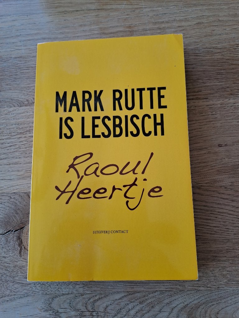 MARK RUTTE IS LESBISCH. RAOUL HEERTJE, Ophalen of Verzenden, Gelezen, Raoul Heertje, Verhalen